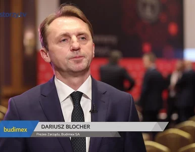 Miniatura: Budimex SA, Dariusz Blocher - Prezes...