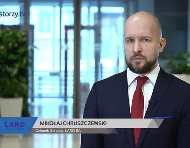 Miniatura: LARQ SA, Mikołaj Chruszczewski - Członek...