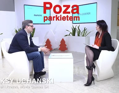Miniatura: Aleksy Uchański: Gry jest teraz łatwiej...