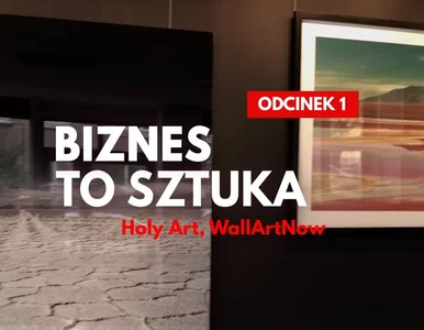 Miniatura: BIZNES TO SZTUKA #1: Holy Art, WallArtNow