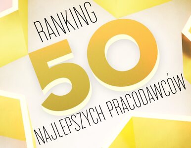 Miniatura: Ranking „Wprost”: 50 najlepszych...