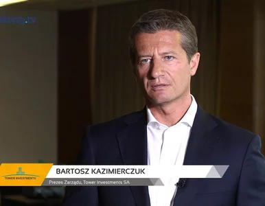 Miniatura: Tower Investments SA, Bartosz Kazimierczuk...
