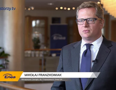 Miniatura: Enea SA, Mikołaj Franzkowiak - Wiceprezes...