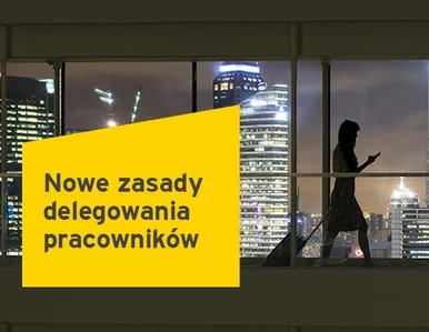Miniatura: Nowe zasady delegowania pracowników za...