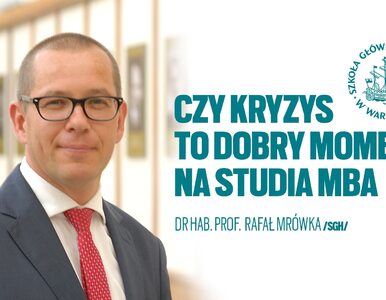 Miniatura: Dr Rafał Mrówka z SGH: Studia MBA to...