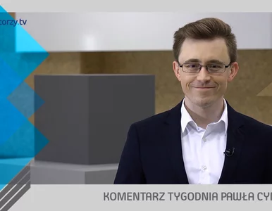 Miniatura: Paweł Cymcyk, #52 KOMENTARZ TYGODNIA...